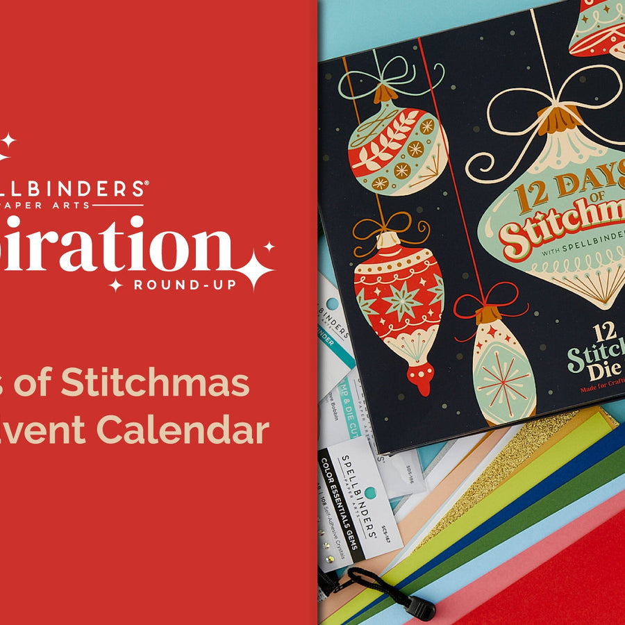Spellbinders 2023 12 Days of Stitchmas Advent Calendar Inspiration Round-Up