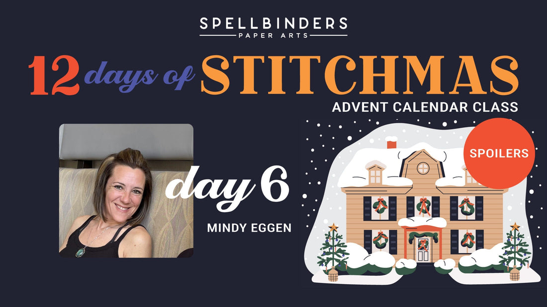 SPOILERS! 12 Days of Stitchmas 2025 Advent Calendar – Day 6 with Mindy Eggen