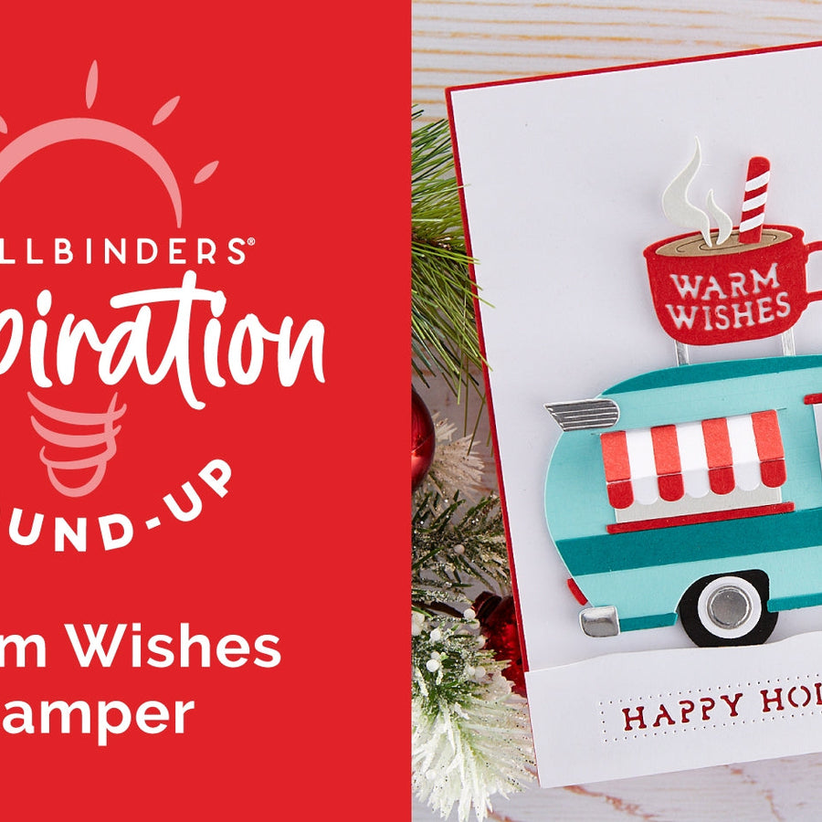 Warm Wishes Camper Collection Inspiration Round-Up