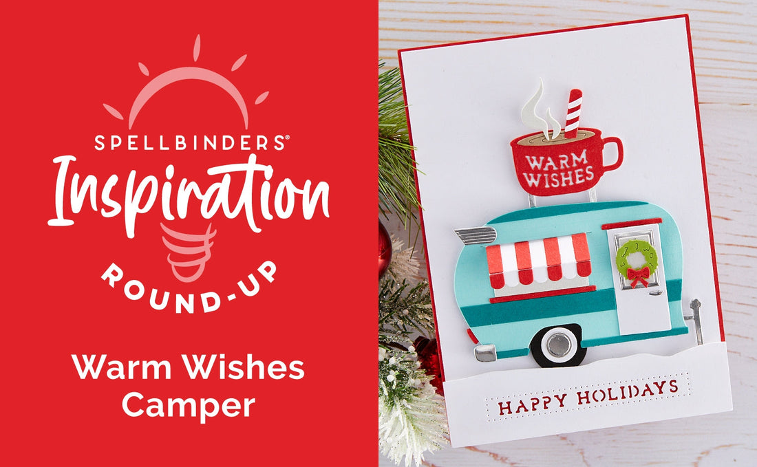 Warm Wishes Camper Collection Inspiration Round-Up