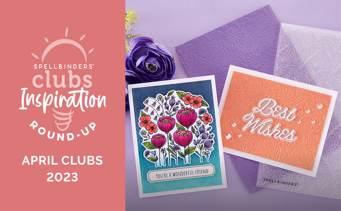 April 2023 Clubs Inspiration Roundup!