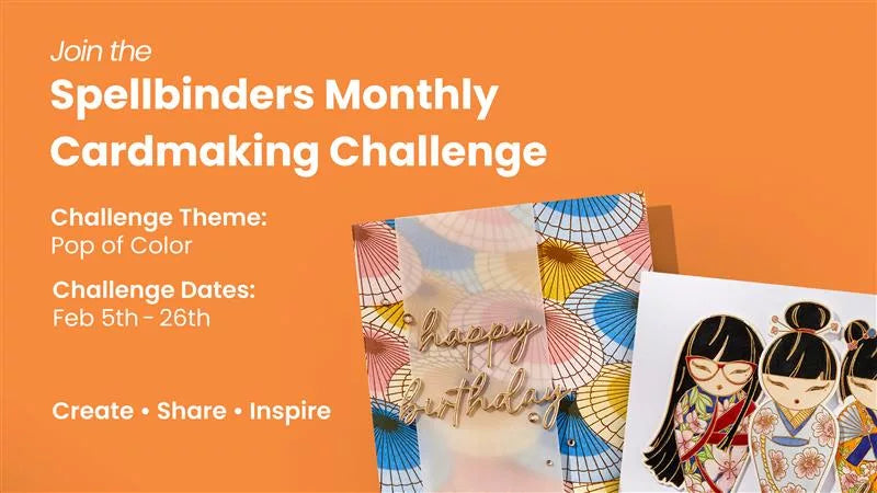 Join the Spellbinders Monthly Cardmaking Challenge | February 2026 Pop of Color (Now Closed)