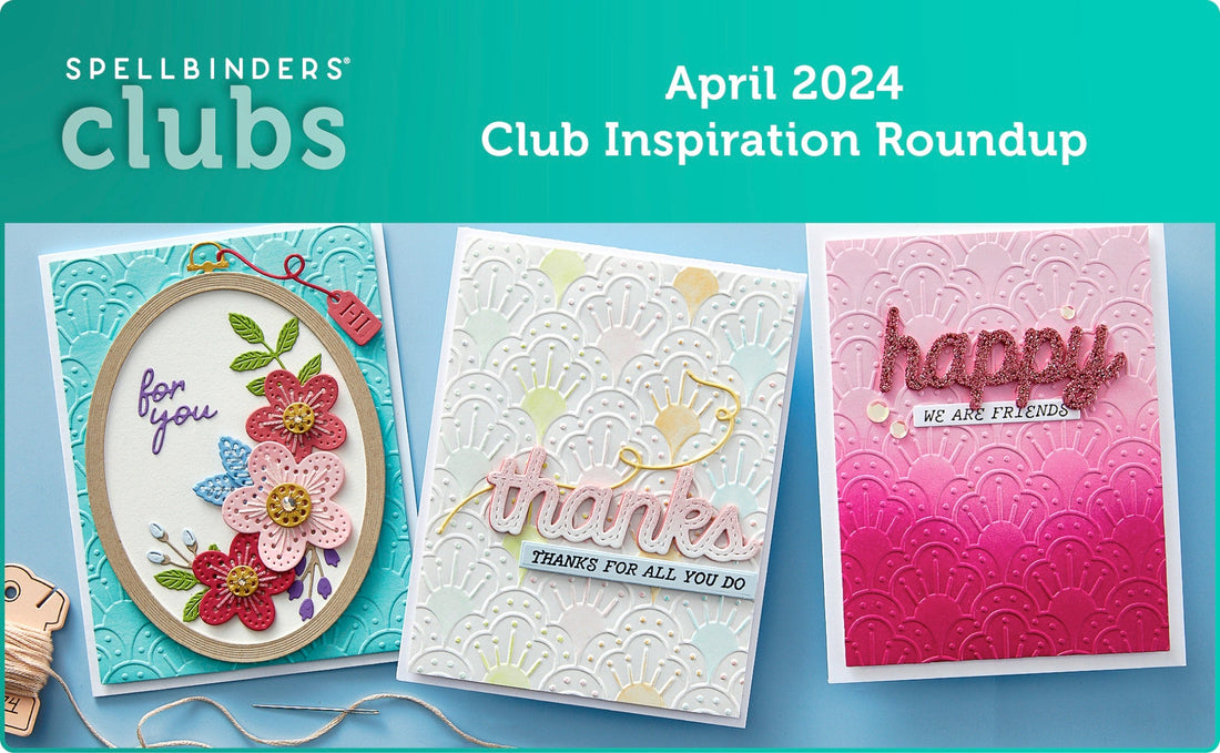 April 2024 Clubs Inspiration Roundup!