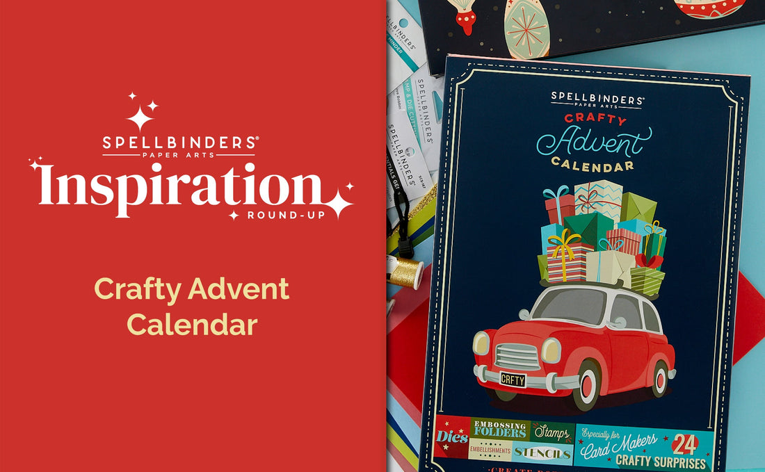 Spellbinders 2023 Crafty Advent Calendar Inspiration Round-Up