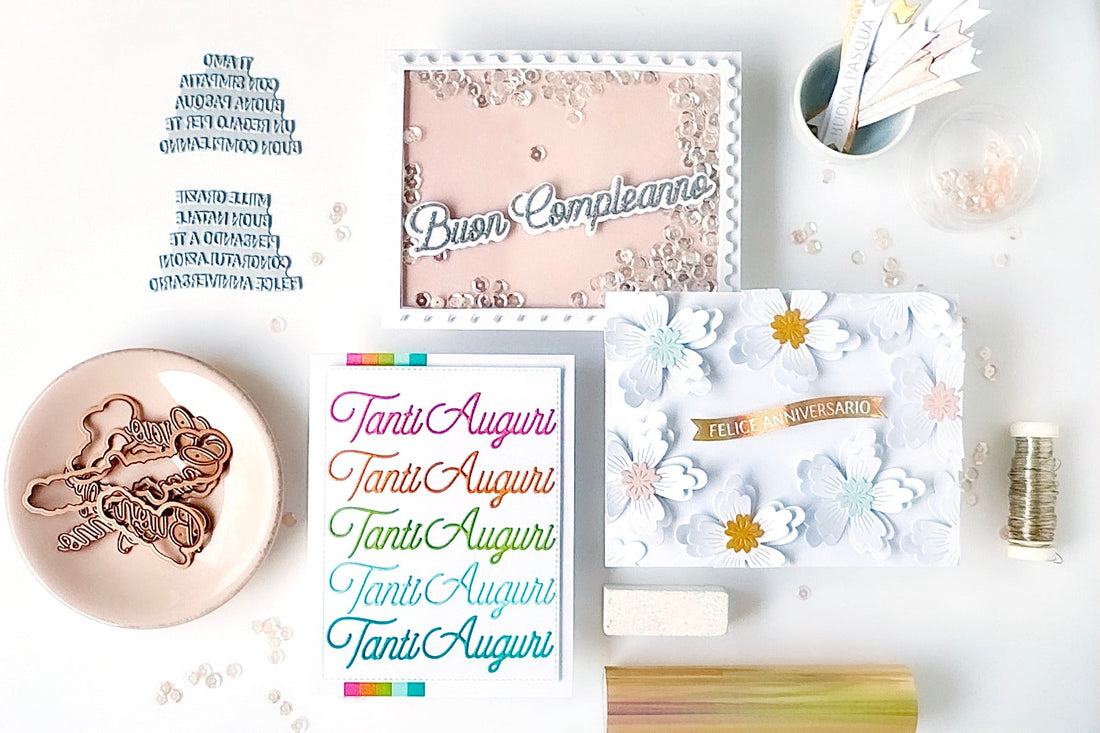 From Italy with Love: Personalizing Your Cards with Spellbinders’ Sentiments for All Languages