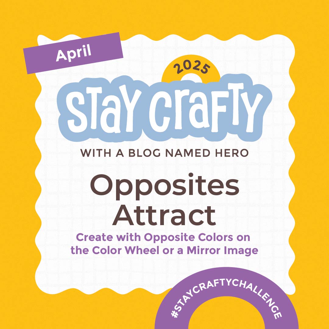 Stay Crafty challenge April 2025 - Opposites Attract
