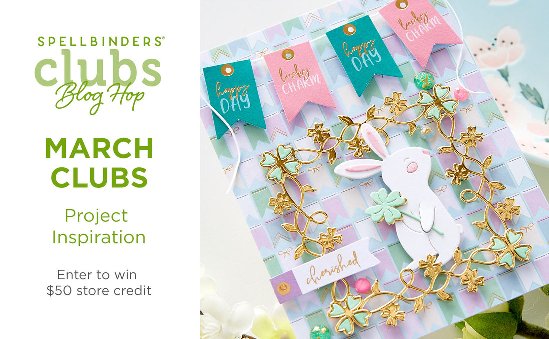 March 2021 Clubs Inspiration Blog Hop + Giveaways (Now Closed)