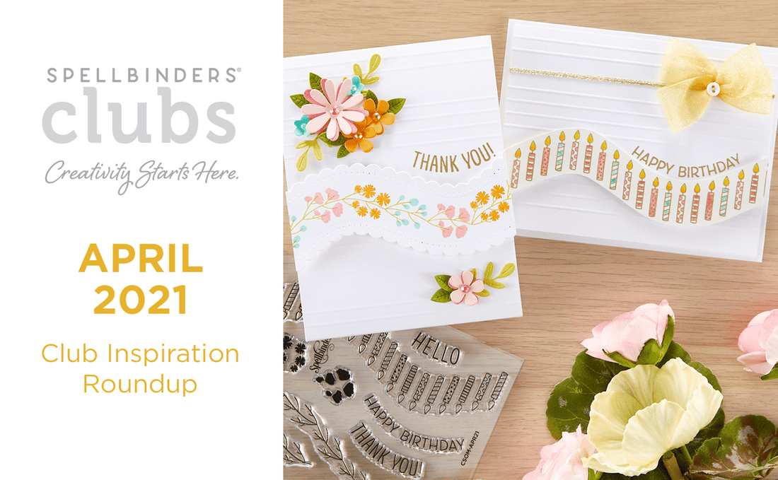 April 2021 Clubs Inspiration Roundup!