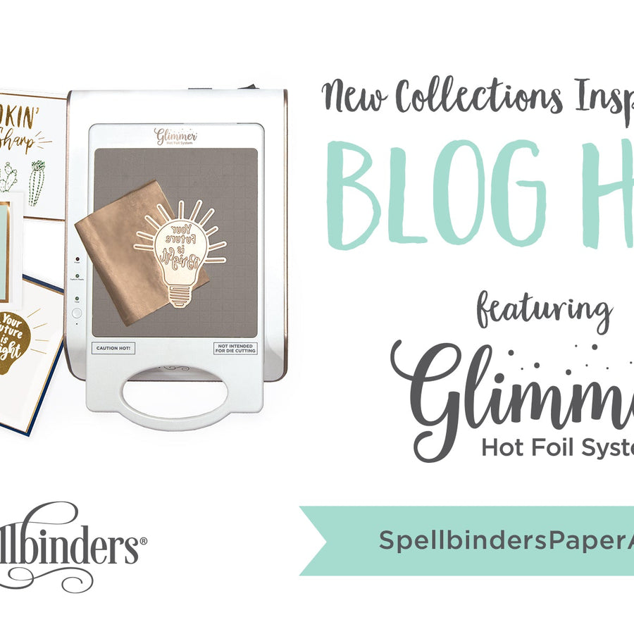 Glimmer Hot Foil Release. Blog Hop + Giveaway (Now Closed)