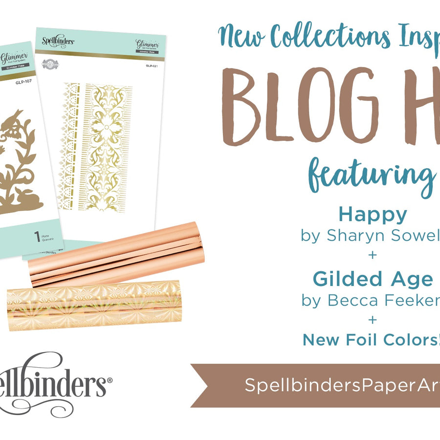 Spellbinders The Gilded Age + Happy Releases. Blog Hop + Giveaway (Now Closed)