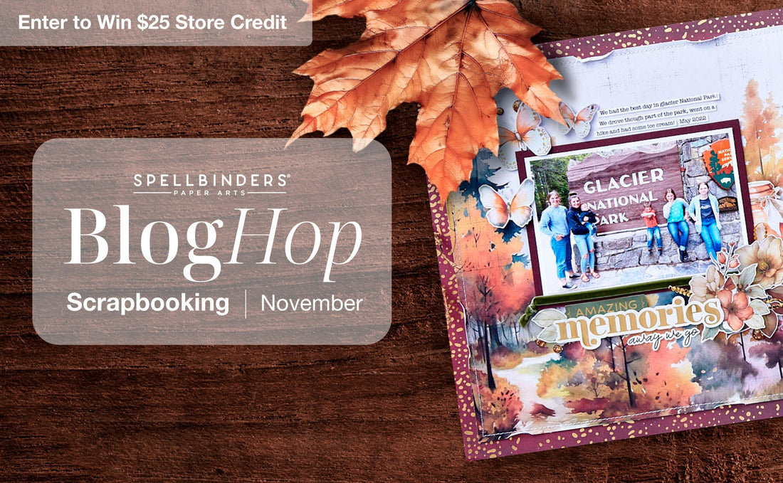 Scrapbooking with Spellbinders Blog Hop + Giveaways (Now Closed)