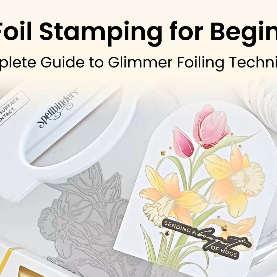 Hot Foil Stamping for Beginners: Complete Guide to Glimmer Foiling Techniques