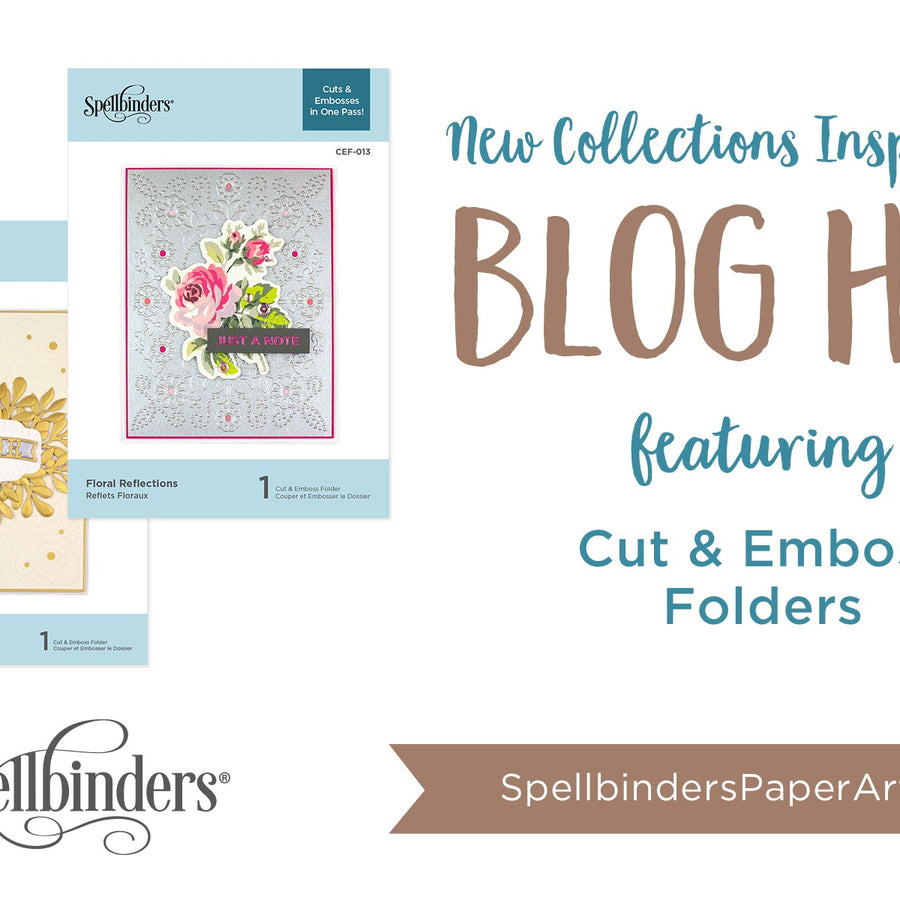Spellbinders Cut & Emboss Folders. Blog Hop + Giveaway (Now Closed)