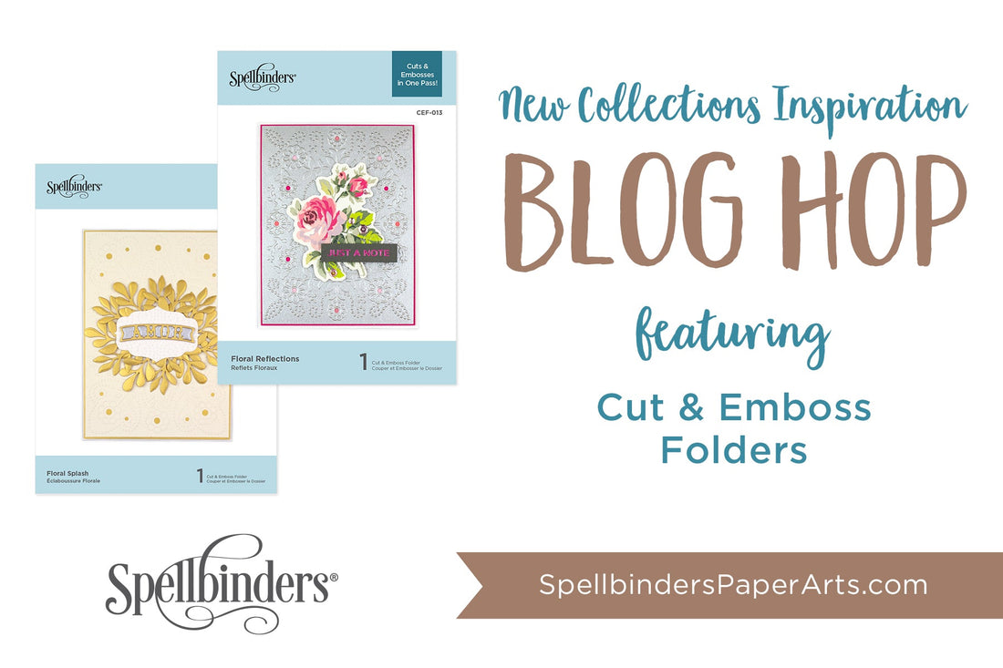 Spellbinders Cut & Emboss Folders. Blog Hop + Giveaway (Now Closed)