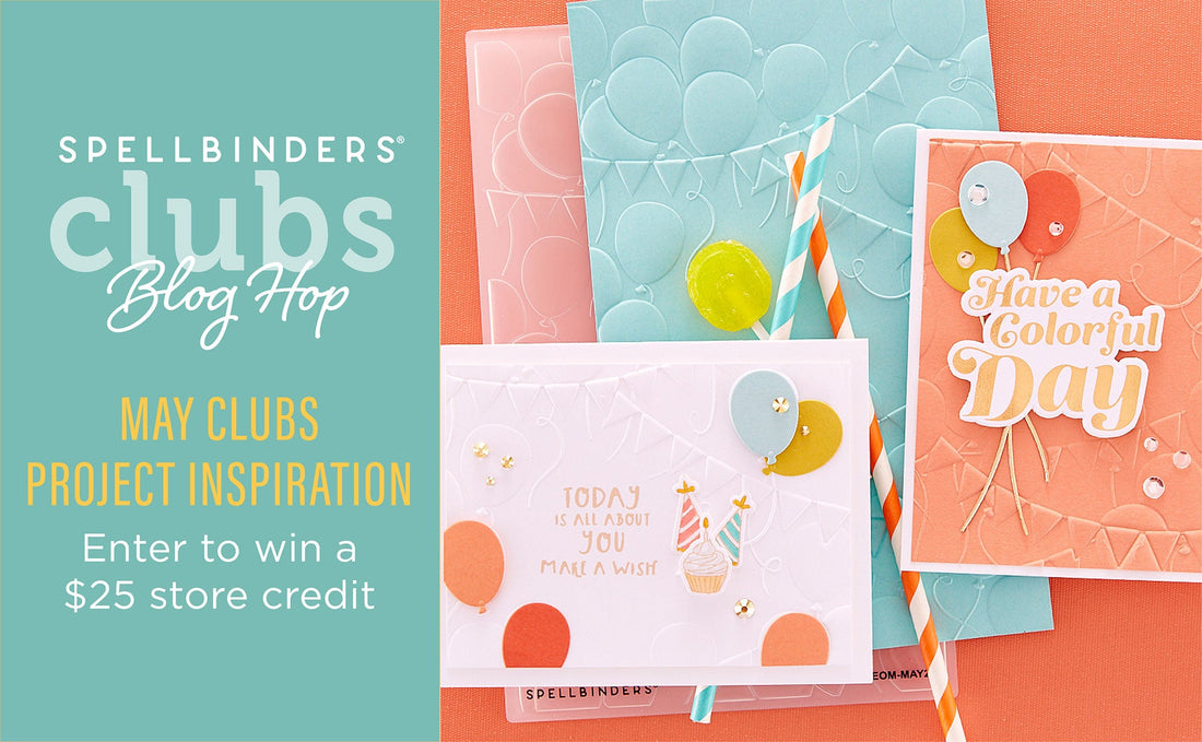 May 2023 Clubs Inspiration Blog Hop + Giveaways (Now Closed)
