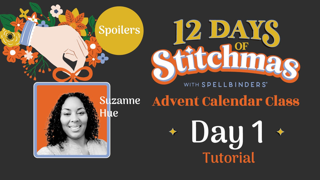SPOILERS! 12 Days of Stitchmas Advent Calendar 2024 | Day 1 with Suzanne Hue