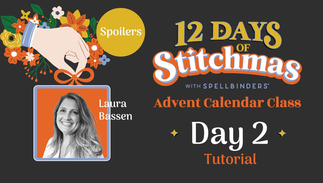 SPOILERS! 12 Days of Stitchmas Advent Calendar 2024 | Day 2 with Laura Bassen
