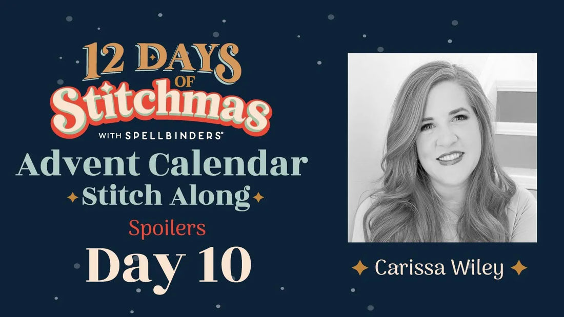 12 Days of Stitchmas Advent Calendar | Day 10 With Carissa Wiley