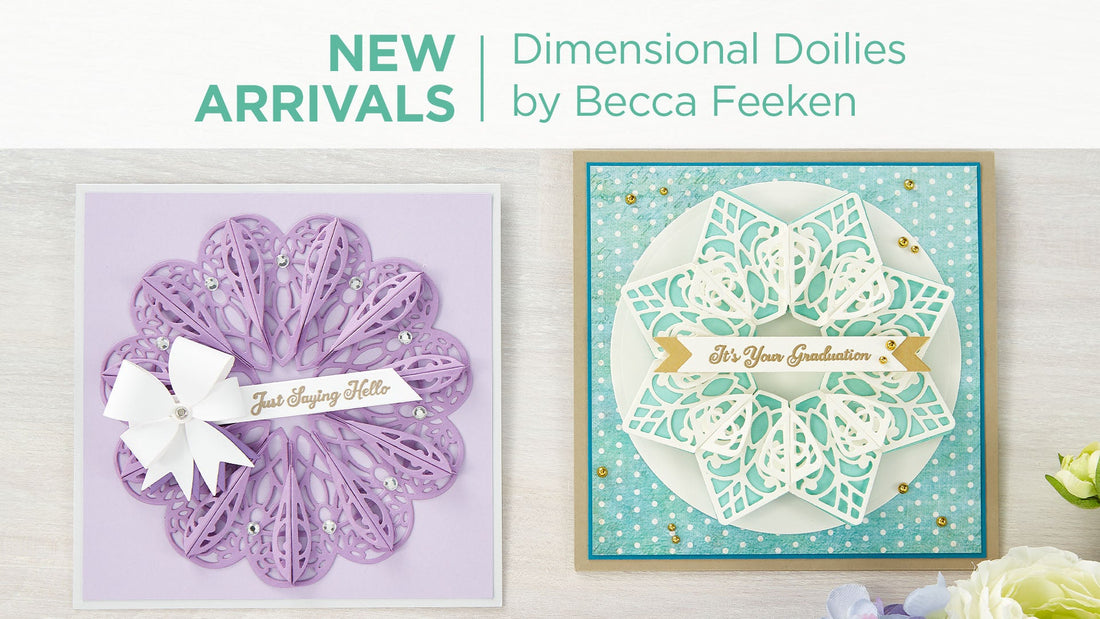 What’s New | Dimensional Doily Collection by Becca Feeken