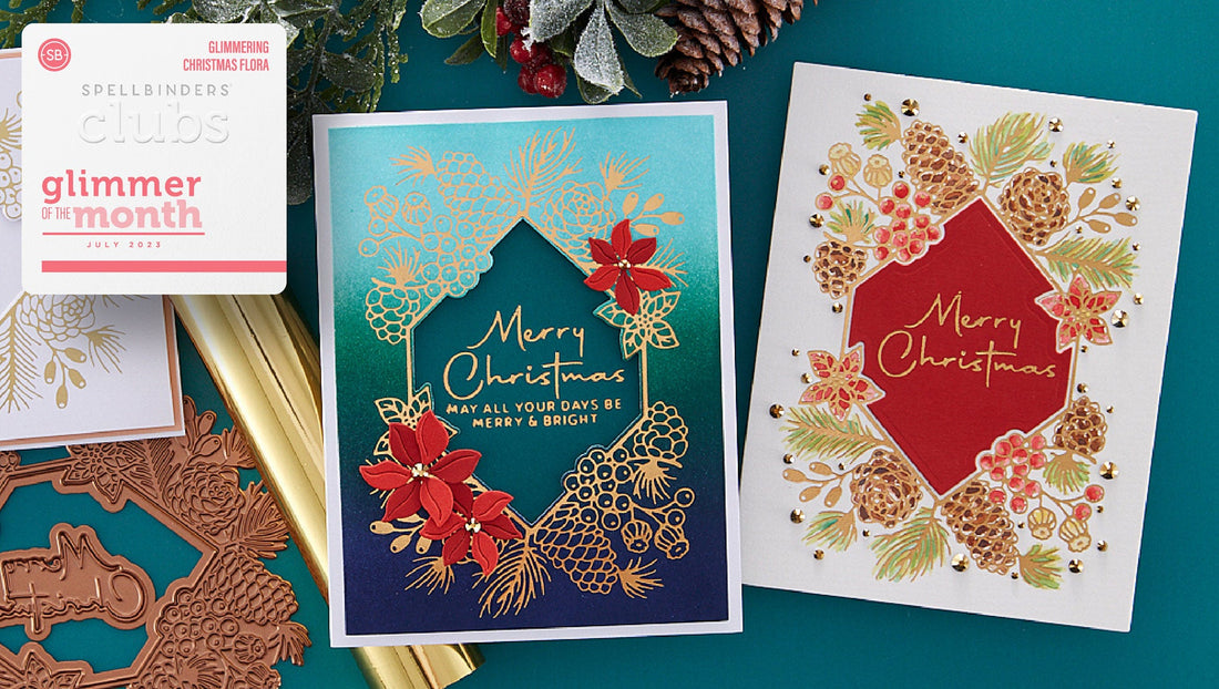 July 2023 Glimmer Hot Foil Kit of the Month Preview & Tutorials – Glimmering Christmas Flora