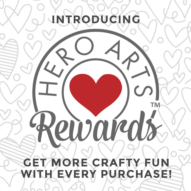Introducing: The Hero Arts Rewards Program! - Hero Arts
