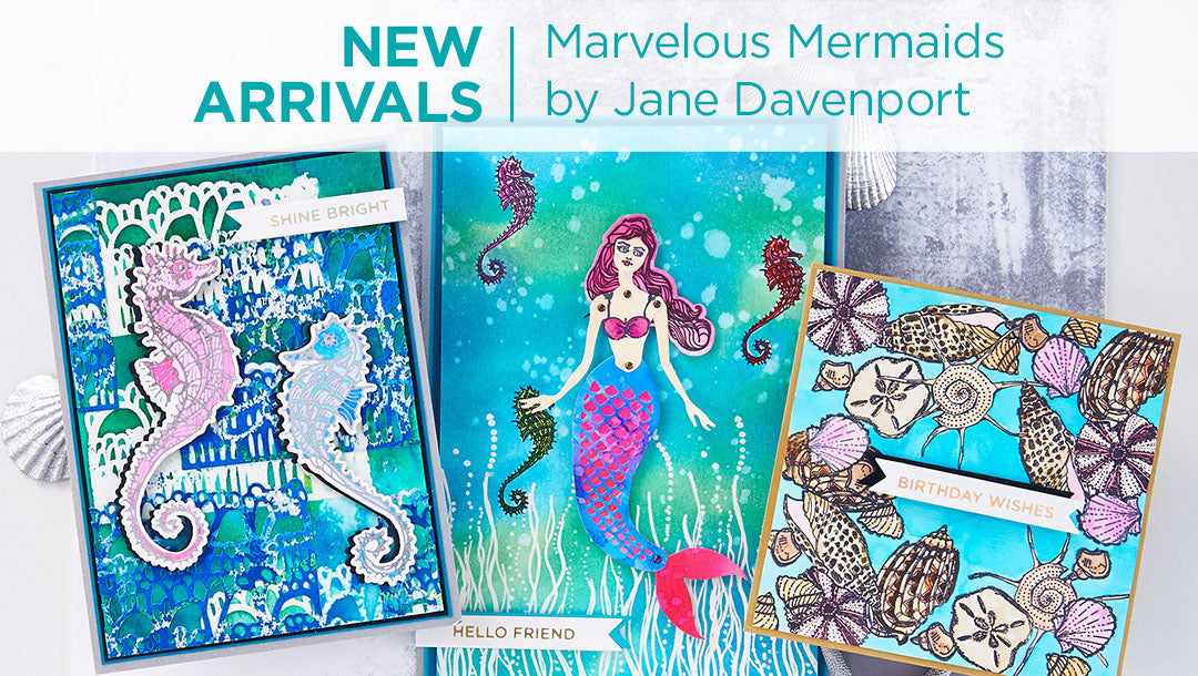 What’s New | Marvelous Mermaids Collection by Jane Davenport
