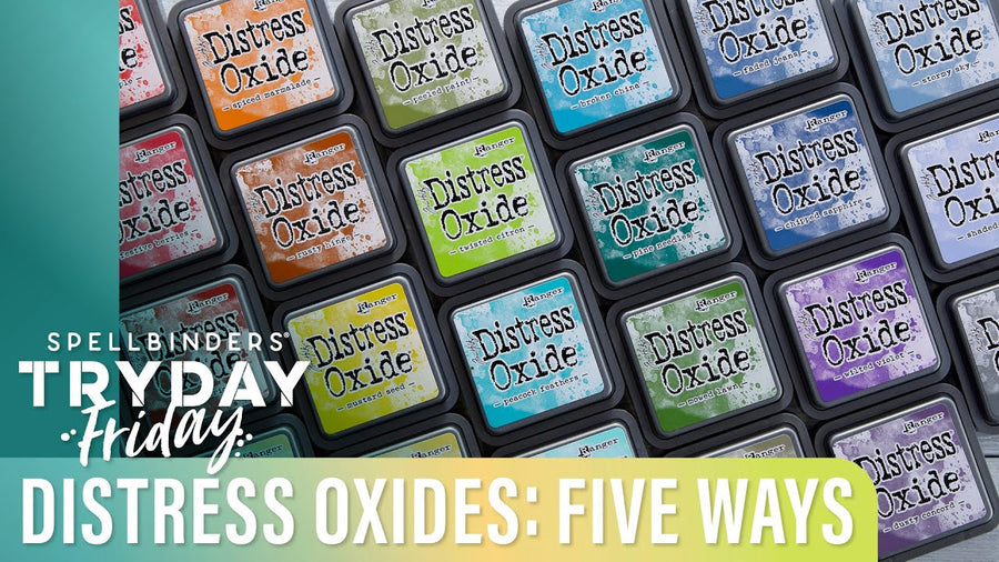 Distress Oxides Five Ways | Spellbinders Live