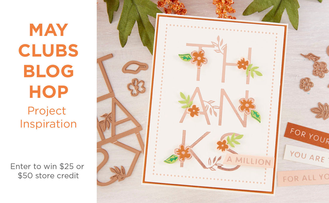 May 2020 Clubs Inspiration Blog Hop + Giveaways (Now Closed)