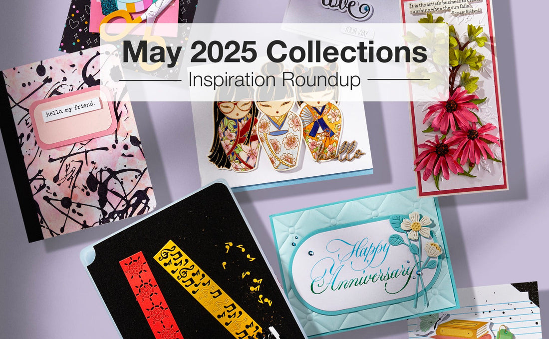 May 2025 Collections Inspiration Roundup