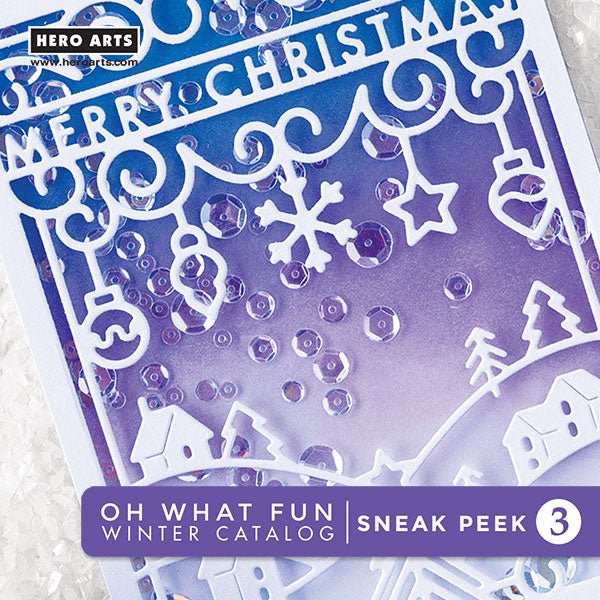Oh What Fun: Sneak Peek #3 + Giveaway - Hero Arts
