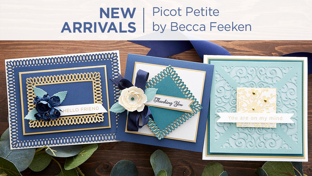 What's New | Picot Petite Collection by Becca Feeken