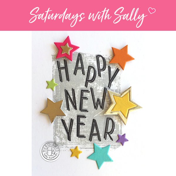Saturdays with Sally: A MUCH needed Happy New Year! - Hero Arts