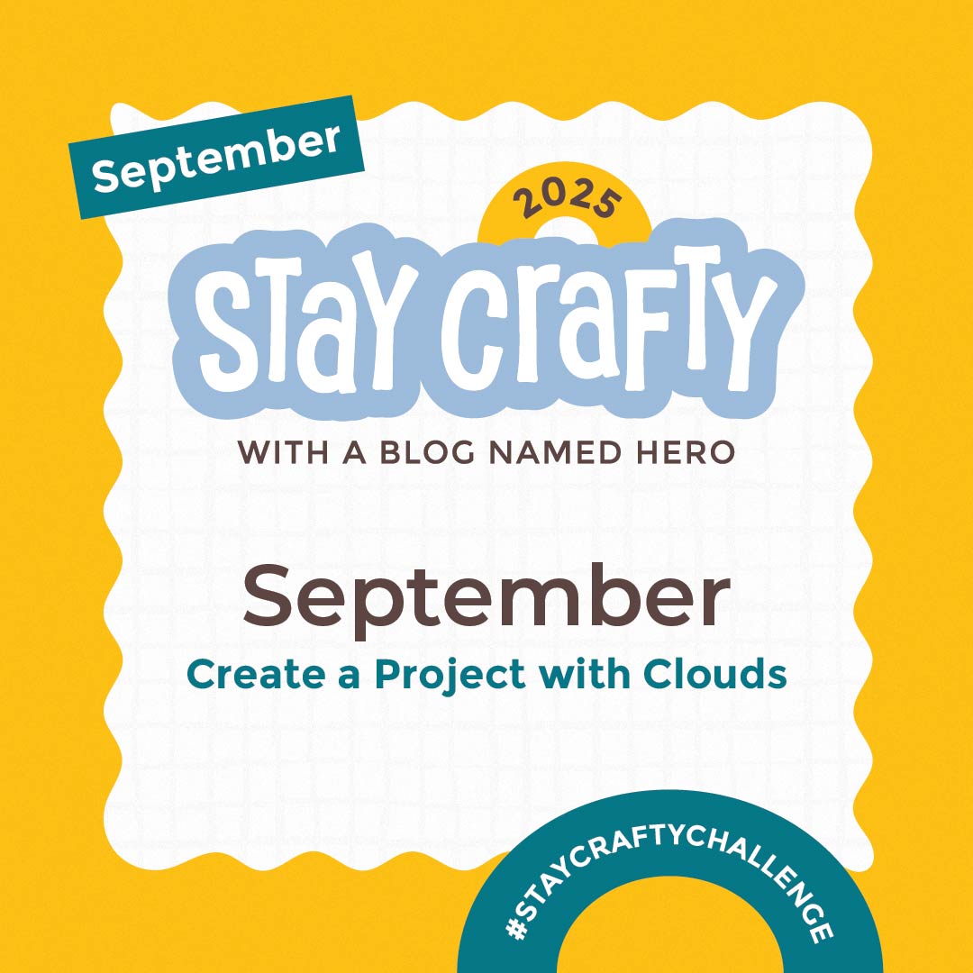 Stay Crafty with A Blog Named Hero: September 2025 Challenge