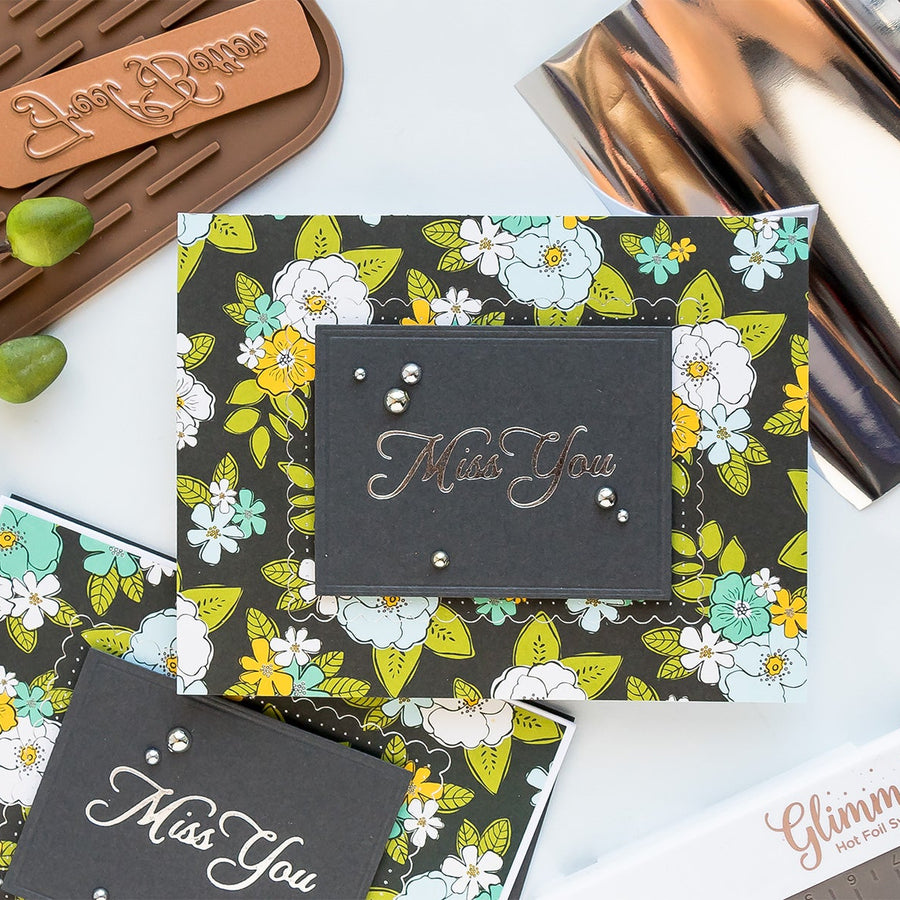Glimmer Hot Foil System | Quick & Easy Miss You Hot Foil Cards