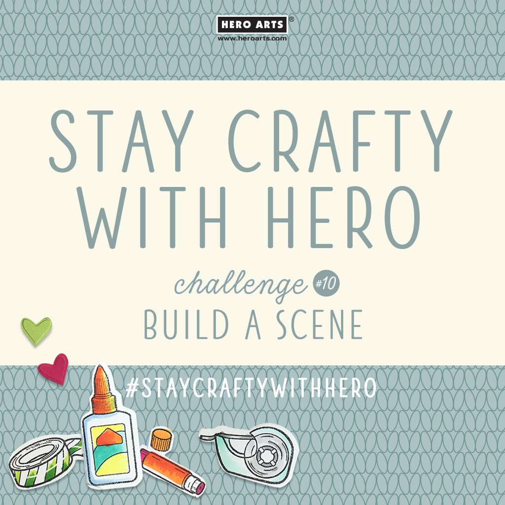 Stay Crafty with Hero Challenge #10 - Hero Arts
