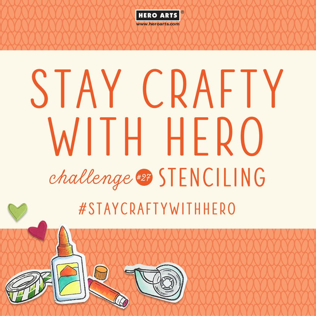 Stay Crafty with Hero Challenge #27 - Hero Arts