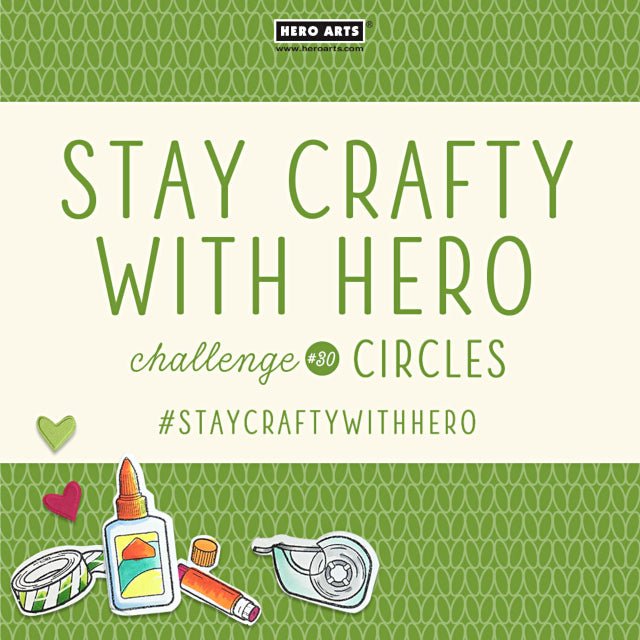 Stay Crafty With Hero Challenge #30 - Hero Arts