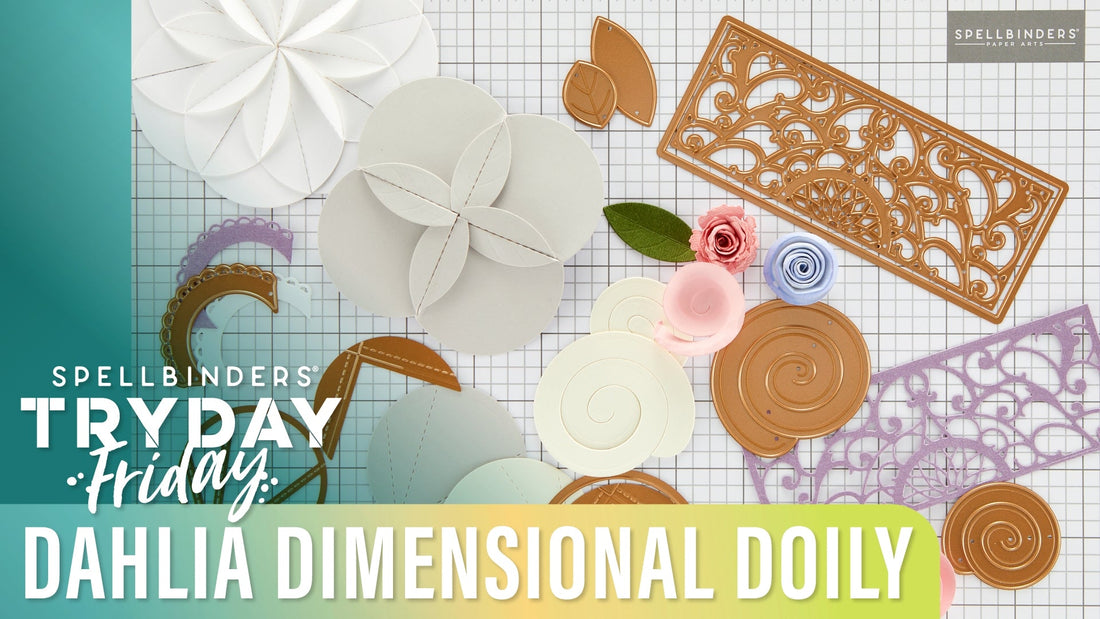 Tips and Tricks with Dahlia Dimensional Doily Die of the Month | Spellbinders Live
