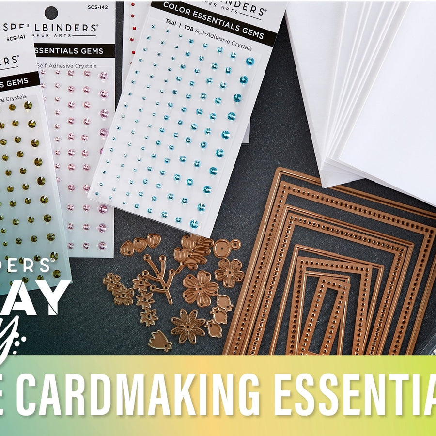 The Top Five Cardmaking Essentials | Spellbinders Live