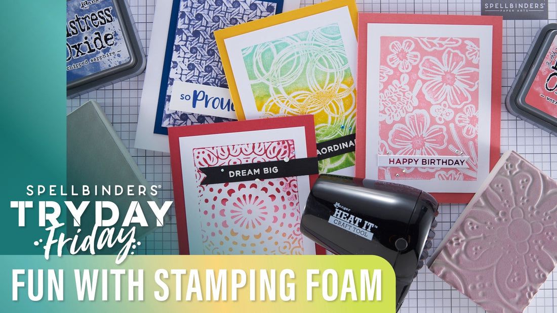 Fun with Stamping Foam | Spellbinders LIVE