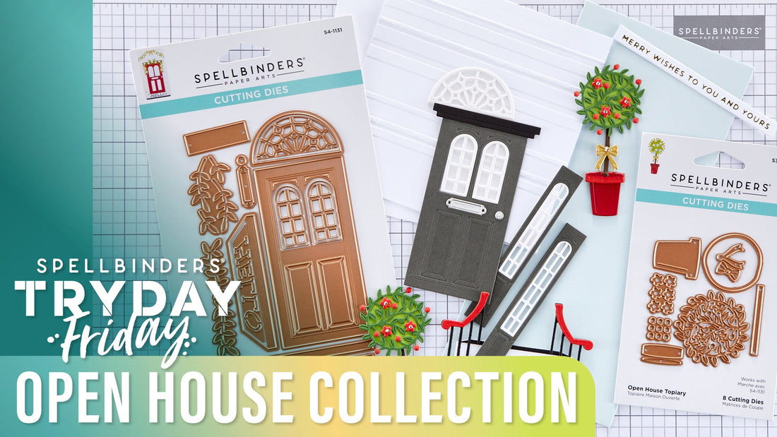 Open House Collection ﻿| Spellbinders Live