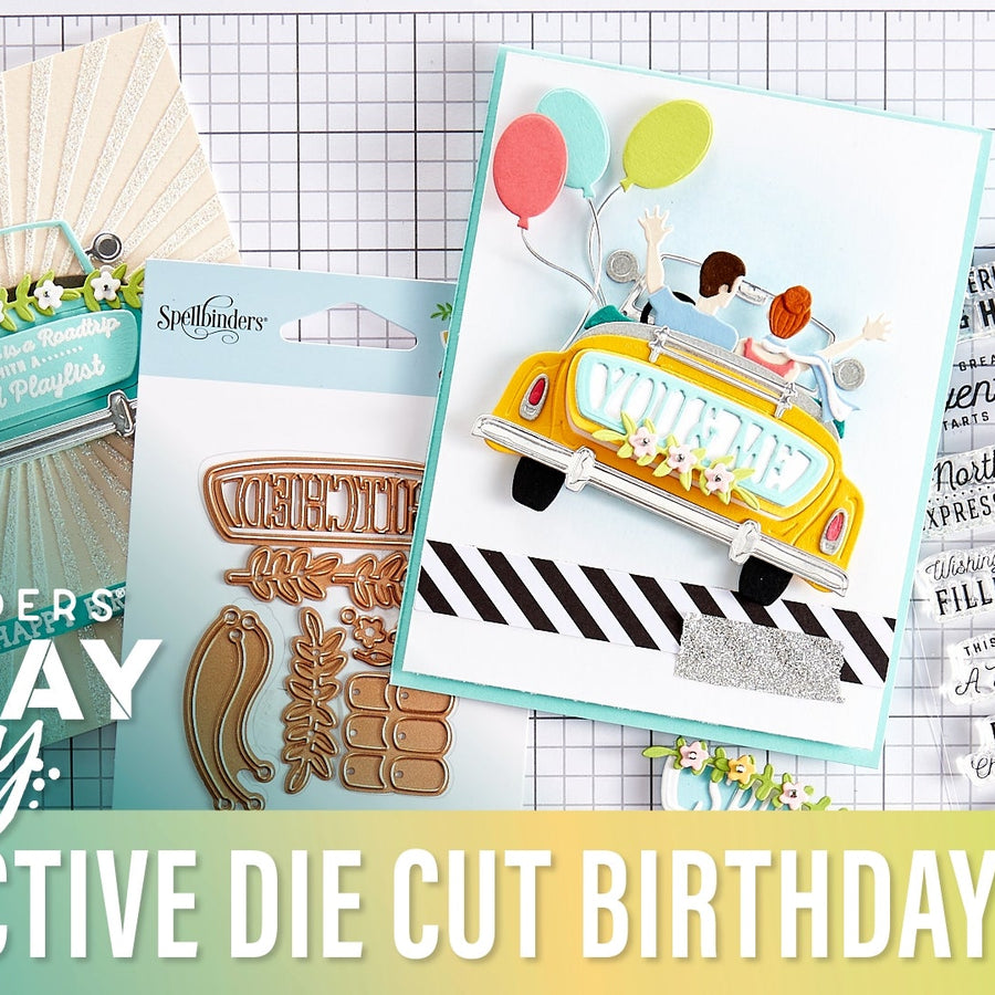 Interactive Die Cut Birthday Cards | Spellbinders Live
