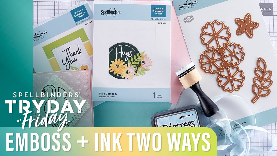 Emboss Plus Ink TWO Ways | Spellbinders Live