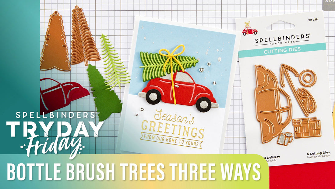 Bottle Brush Trees Three Ways | Spellbinders Live