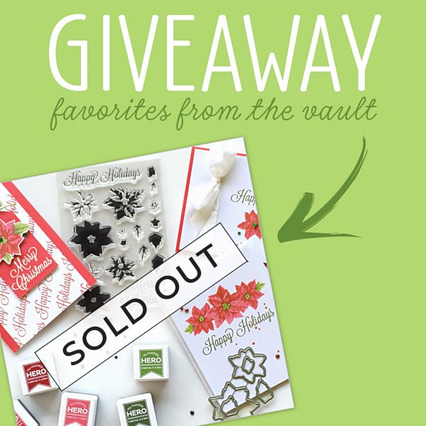 Win a Sold Out Kit! Favorites from the Vault Giveaway #3 - Hero Arts