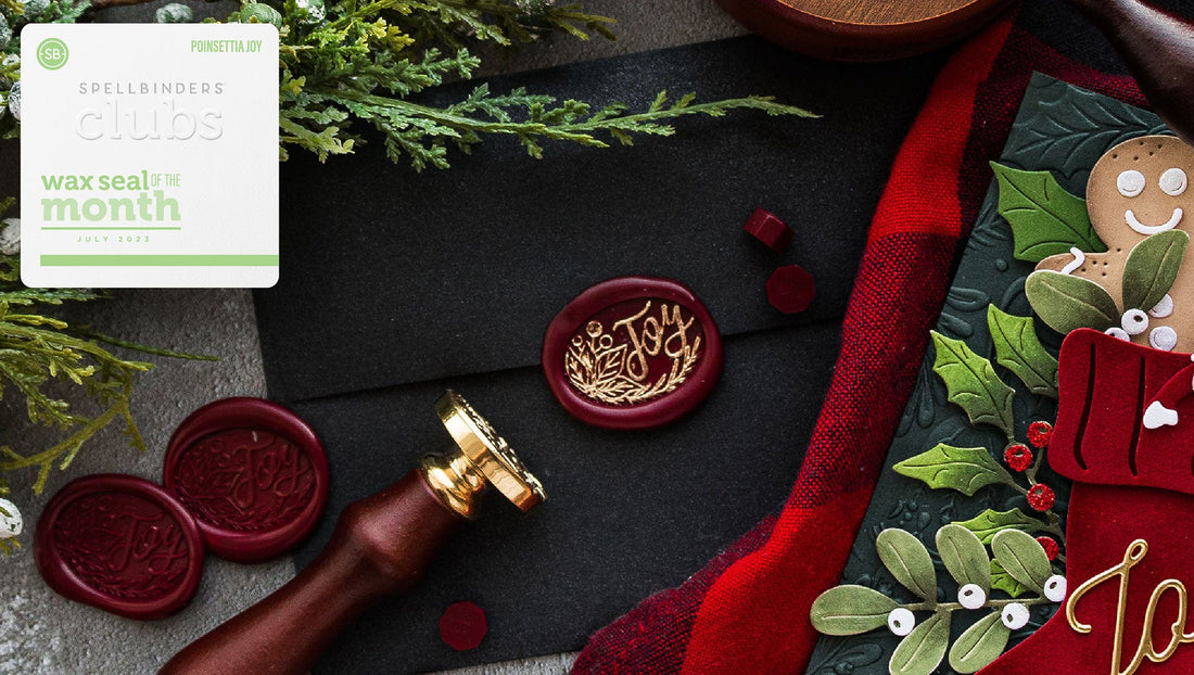 July 2023 Wax Seal of the Month Preview & Tutorials – Poinsettia Joy