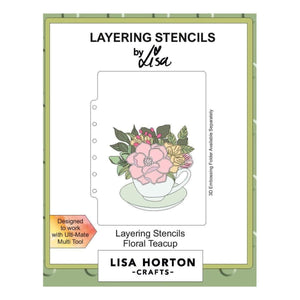 Lisa Horton Crafts - Floral Teacup 5" x 7" Layering Stencils