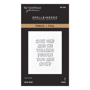 How Old? Press + Foil Plate