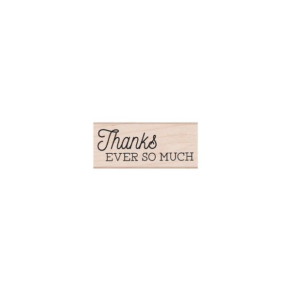 Thanks Ever So Much Woodblock Stamp