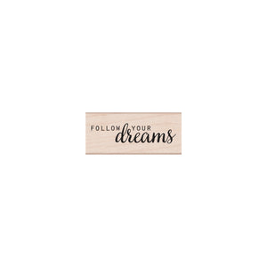 Follow Your Dreams Woodblock Stamp